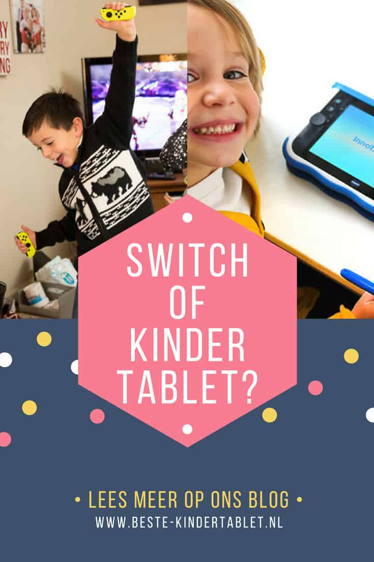 Nintendo Switch of een Vtech Storio kindertablet