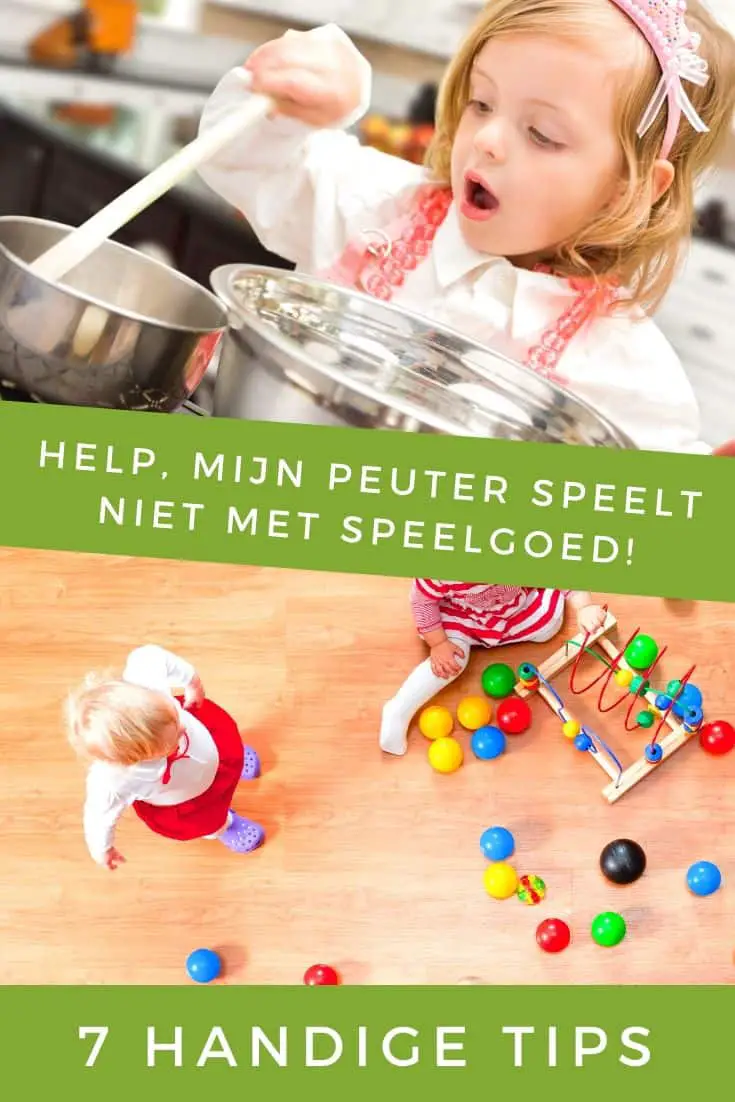 Help mijn peuter speelt niet met het speelgoed